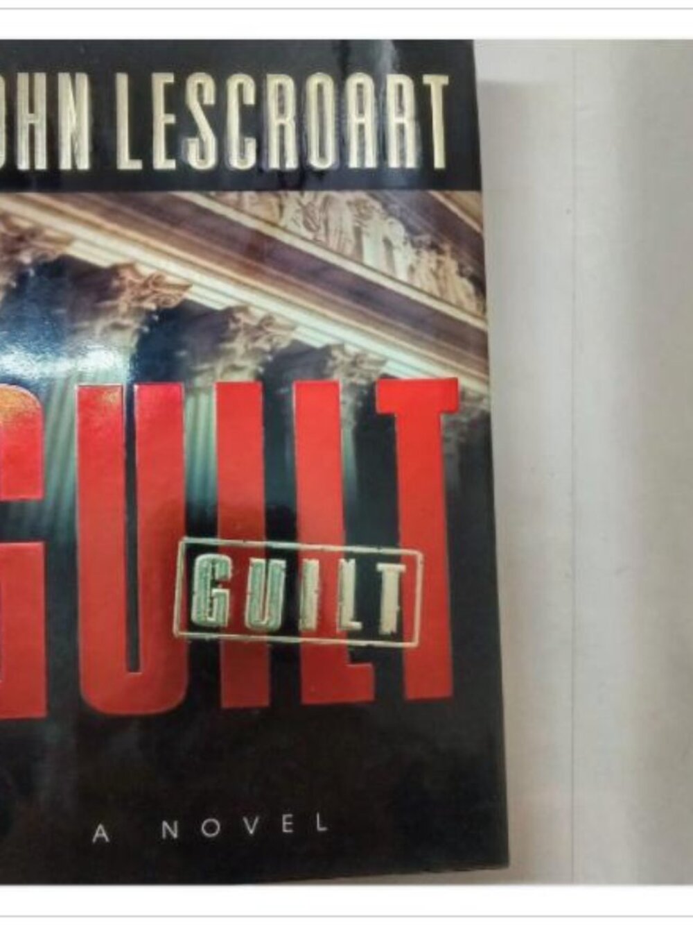 Guilt A Novel Legal Thriller Delacorte Press 1st Edition 1997 HC